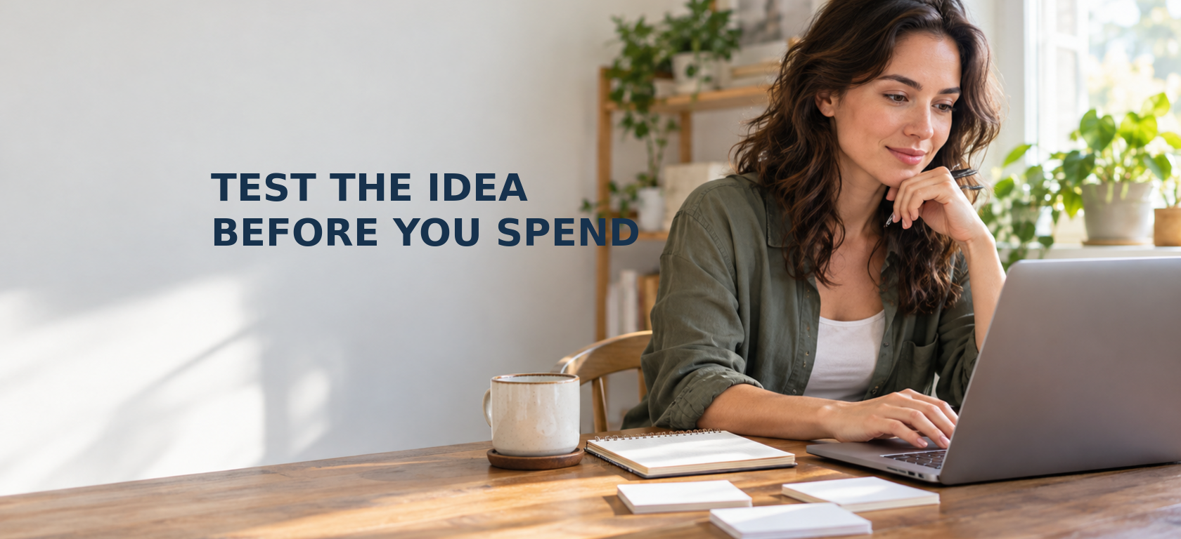 A woman reviews a small business idea at a laptop; headline reads “Test the Idea Before You Spend.”